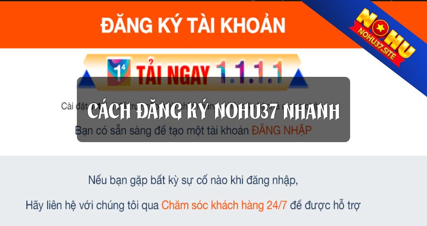 Cách đăng ký tài khoản tham gia nohu37