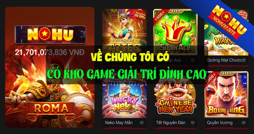 Chúng tôi có kho game giài trí đỉnh cao